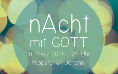 „nAcht mit Gott“ am 8. März in der Propsteikirche