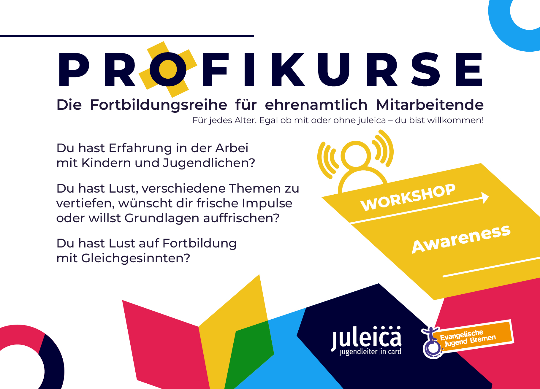 Farbenfroher Flyer für „PROFIKURSE“, eine Fortbildungsreihe für ehrenamtliche Jugendarbeiter. Er stellt Workshops, Sensibilisierungsmaßnahmen und Weiterbildungsangebote in den Vordergrund und enthält die Logos von „juleica“ und der Evangelischen Jugend Bremen.