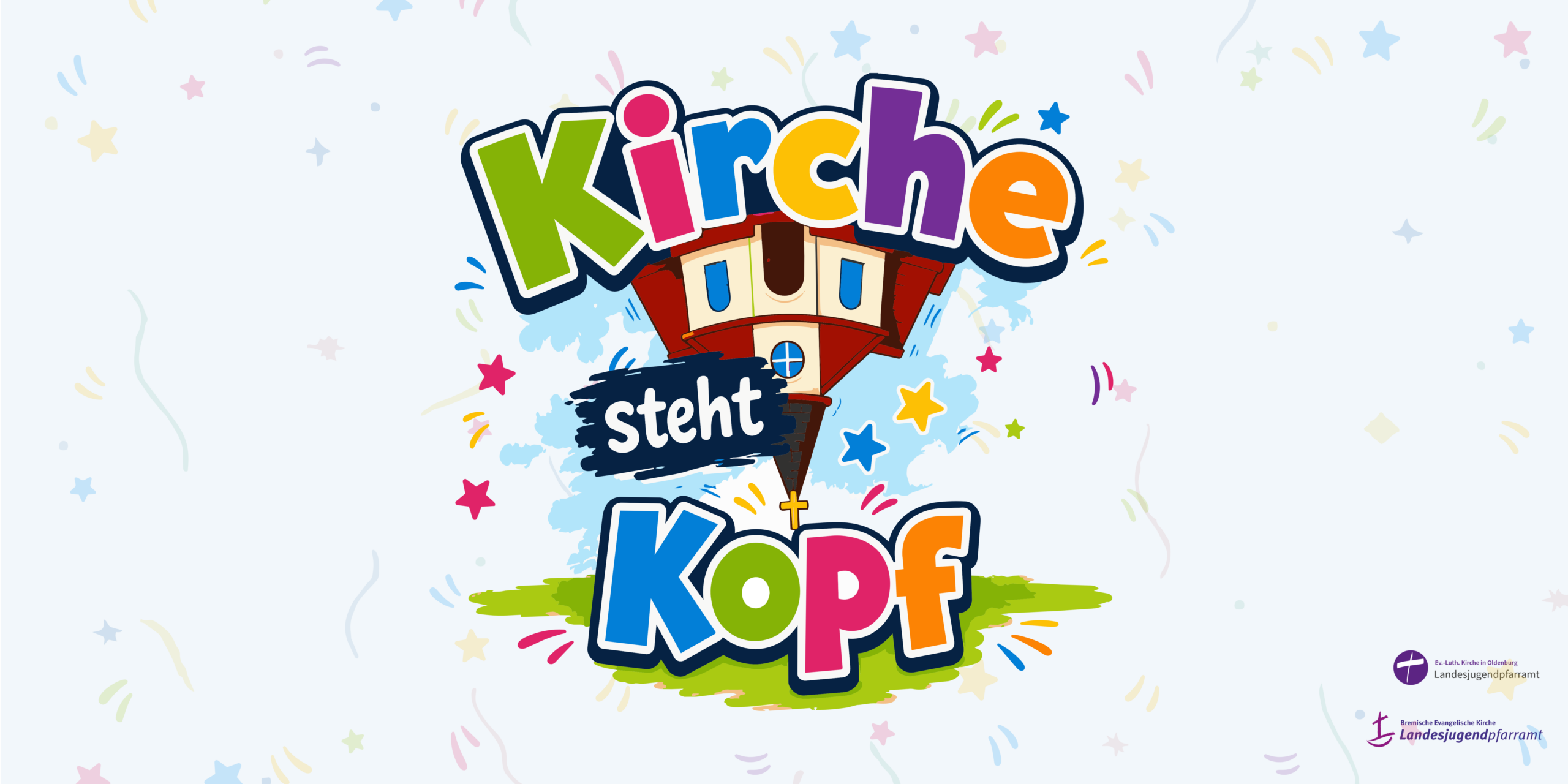 Bunter Schriftzug „Kirche steht Kopf“ mit einer Abbildung einer auf dem Kopf stehenden Kirche, umgeben von Sternen und Konfetti. Logo der Landeskirche Anhalt in der rechten unteren Ecke.